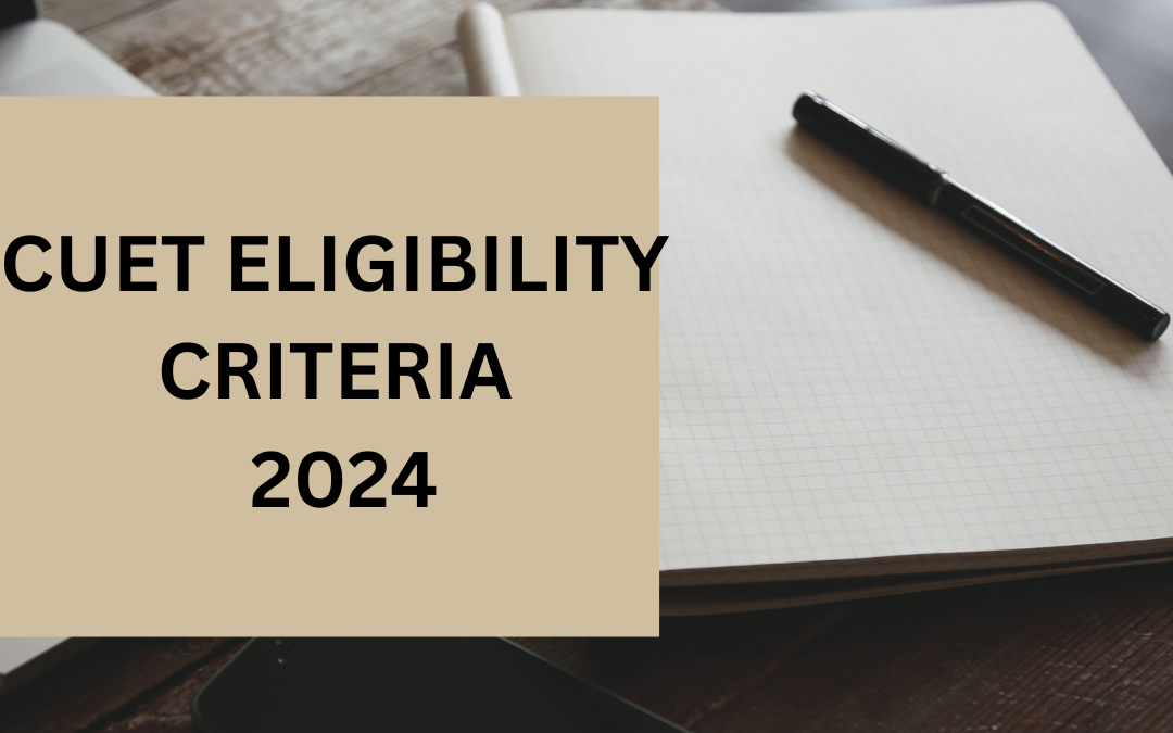 CUET Eligibility Criteria 2024