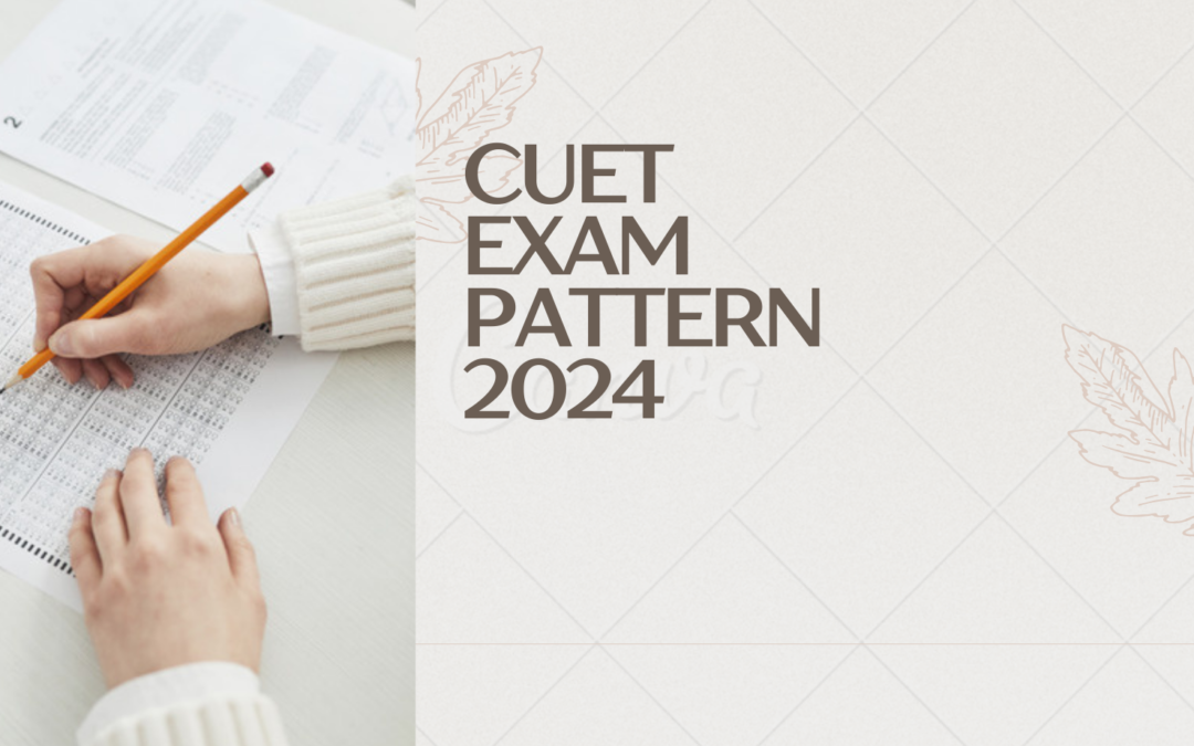 CUET EXAM PATTERN 2024