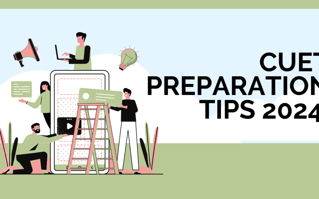 CUET PREPARATION TIPS 2024