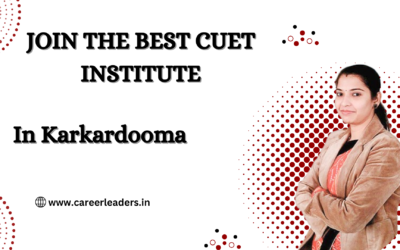 Crack CUET 2025 with The Best CUET Coaching in Karkardooma